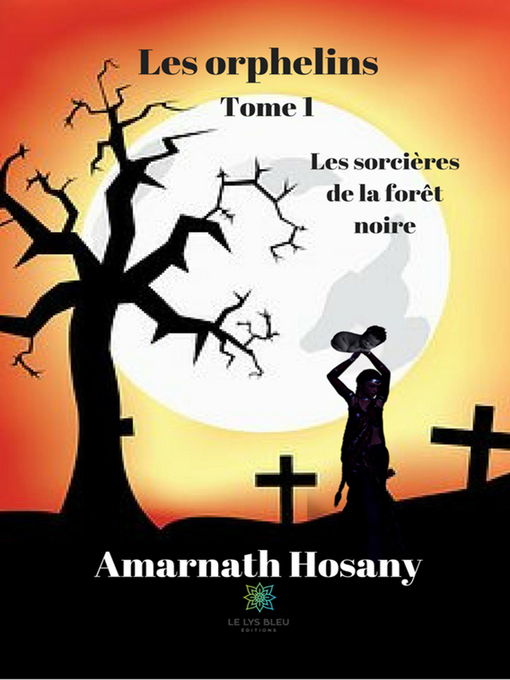 Title details for Les Sorcières de la forêt noire by Amarnath Hosany - Available